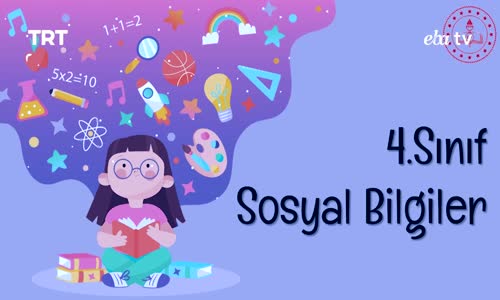 Eba, 4. Sınıf Sosyal Bilgiler 1.Bölüm İzle