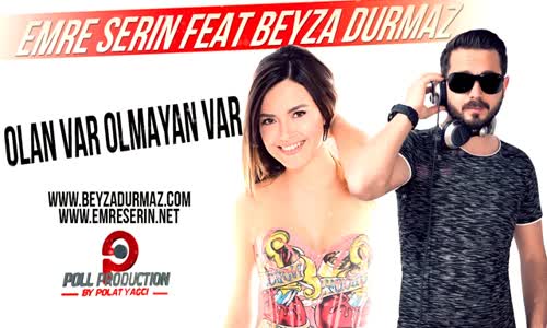 Emre Serin Ft Beyza Durmaz - Olan Var Olmayan Var Remix