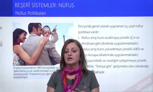 EBA COĞRAFYA LİSE - BEŞERİ SİSTEMLER;NÜFUS - NÜFUS POLİTİKALARI