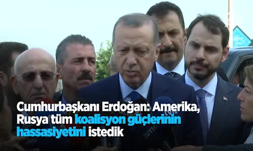 Cumhurbaşkanı Erdoğan Amerika Rusya Tüm Koalisyon Güçlerinin Hassasiyetini İstedik