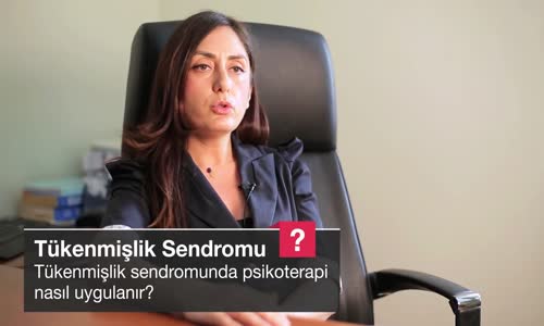 Tükenmişlik Sendromunda Psikoterapi Nasıl Uygulanır