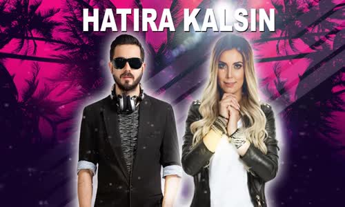 Emre Serin Ft Fatma Polat - Hatıra Kalsın Remix