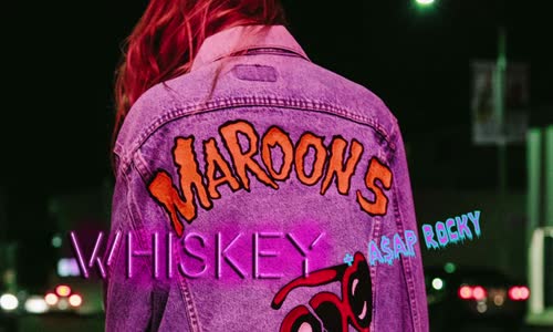 Maroon 5  Whiskey Ft. Asap Rocky 