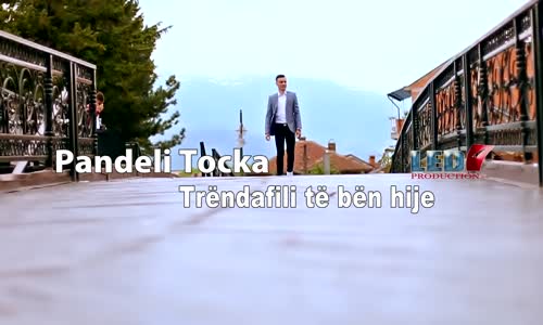 Pandeli Tocka - Trendafili Te Ben Hije