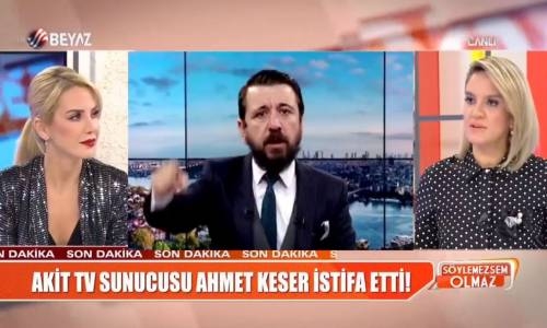 Tehditler Savuran Akit Tv Sunucusu Ahmet Keser İstifa Etti