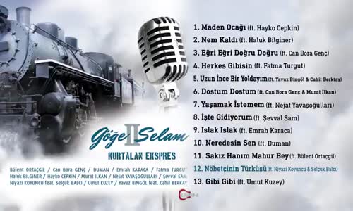 Kurtalan Ekspres - Nöbetçinin Türküsü Ft. Niyazi Koyuncu & Selçuk Balcı