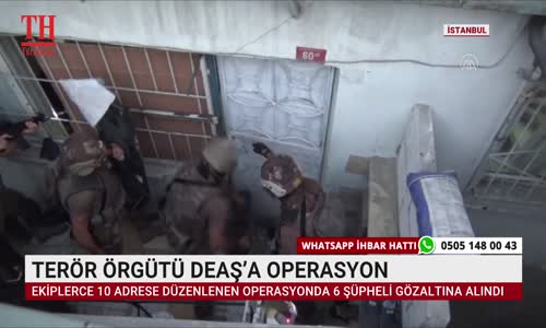 TERÖR ÖRGÜTÜ DEAŞ’A OPERASYON