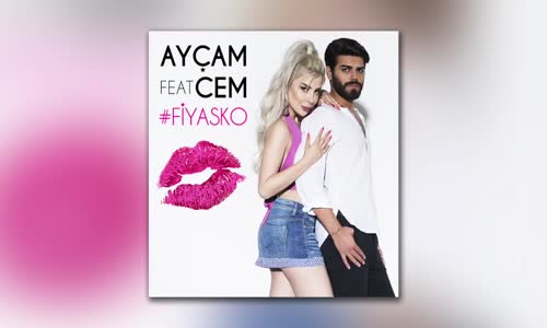 Ayçam feat. Cem - Fiyasko