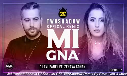 Avi Panel Ft Zehava Cohen - Mi Gna TwoShadow Remix 