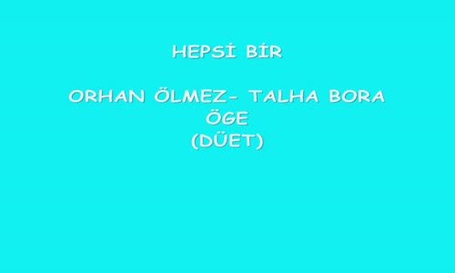  Orhan Ölmez Hepsi Bir