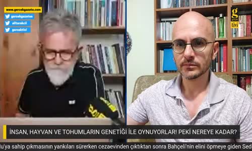 İNSAN, HAYVAN VE TOHUMLARIN GENETİĞİ İLE OYNUYORLAR! 