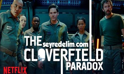 Cloverfield Paradoksu Türkçe Dublaj İzle