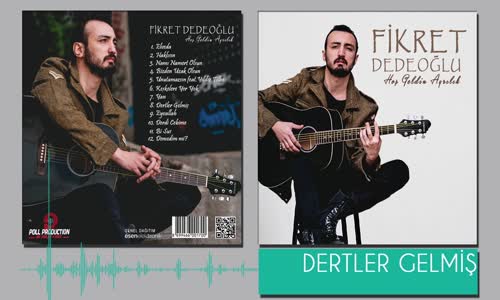 Fikret Dedeoğlu  Dertler Gelmiş