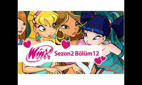 Winx Club – 2. Sezon 12. Bölüm - Winx Hep Birlikte