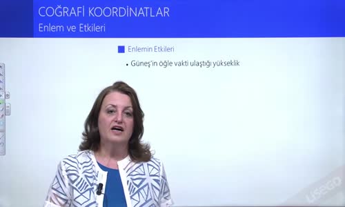 EBA COĞRAFYA LİSE - COĞRAFİ KOORDİNATLAR - ENLEM VE ETKİLERİ II