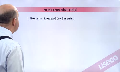 EBA GEOMETRİ LİSE NOKTANIN SİMETRİSİ