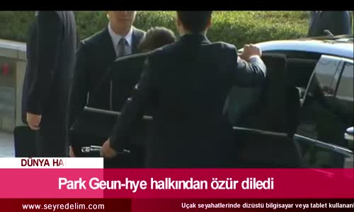 Park Geun-hye Halkından Özür Diledi