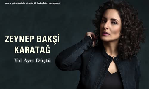 Zeynep Bakşi Karatağ - Yol Ayrı Düştü 