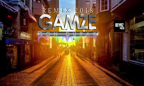 Gamze - Son Durak Bülent Çakmak - Remix