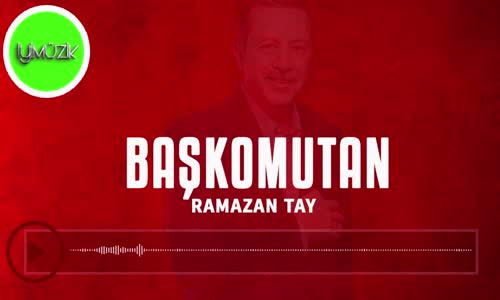 Ramazan Tay - Başkomutan 