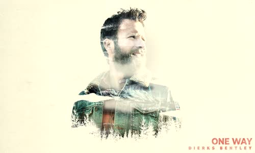 Dierks Bentley - One Way