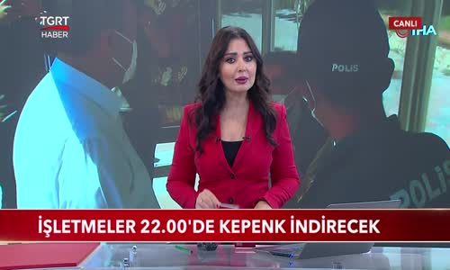 İşletmeler 22.00'de Kepenk İndirecek 