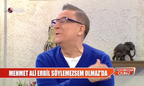 Mehmet Ali Erbil Söylemezsem Olmaz'da