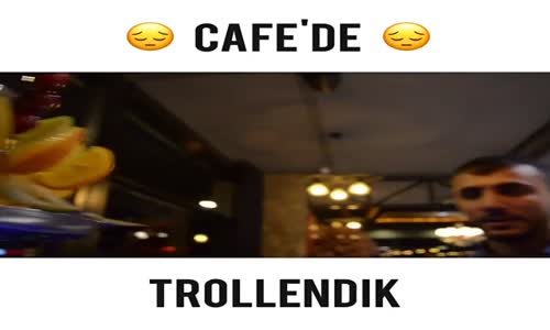 Cafede Trollenmek