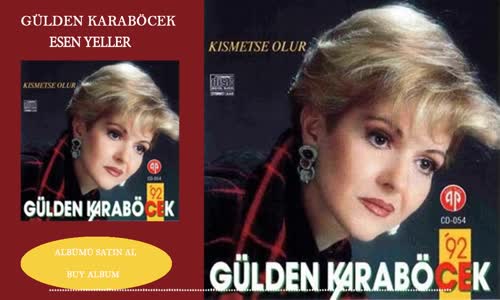 Gülden Karaböcek - Esen Yeller