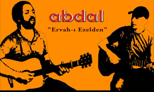 Abdal - Ervah-ı Ezelde