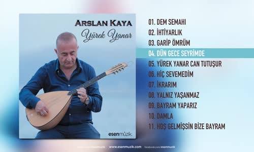 Arslan Kaya Dün Gece Seyrimde