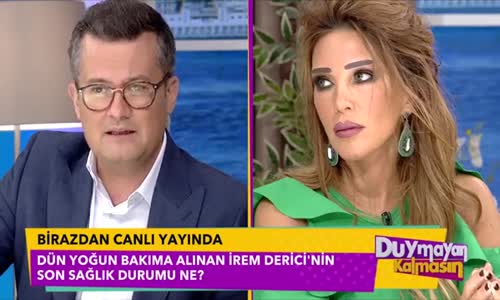 Doktorundan Açıklama;İrem Derici İçin Kritik Saatler !