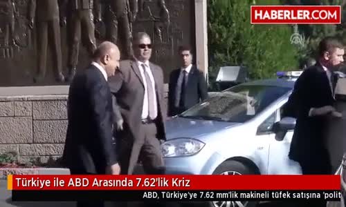 Türkiye ile ABD Arasında 7.62'lik Kriz