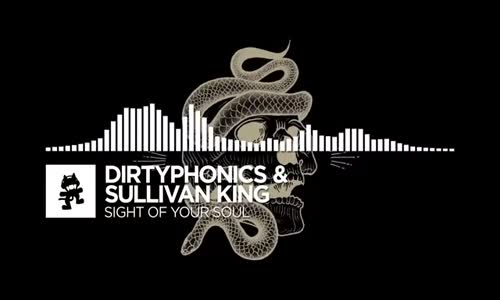  Dirtyphonics & Sullivan King  Sight Of Your Soul Monstercat EP Release