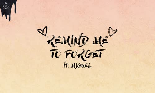 Kygo & Miguel - Remind Me To Forget