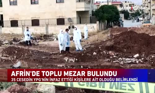 Afrin'de PKK Vahşeti! Toplu Mezar Bulundu- 35 Sivil