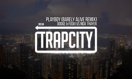 Dodge & Fuski Vs Nick Thayer Playboy (Barely Alive Remix) 