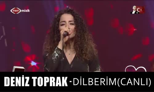 Deni̇z Toprak - Di̇lberi̇m (Canlı)