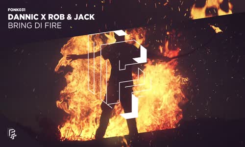 Dannic X Rob & Jack - Bring Di Fire