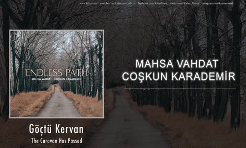 Mahsa Vahdat & Coşkun Karademir - Göçtü Kervan