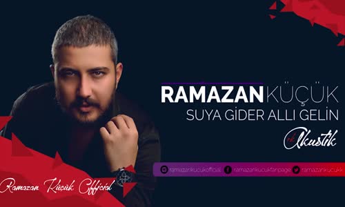 Ramazan Küçük - Suya Gider Allı Gelin 