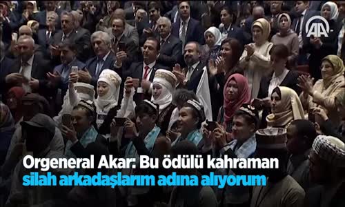 Orgeneral Akar: Bu Ödülü Kahraman Silah Arkadaşlarım Adına Alıyorum