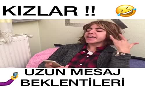 Kızların Uzun Mesaj Takıntıları