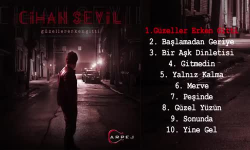 Cihan Sevil - Güzeller Erken Gitti