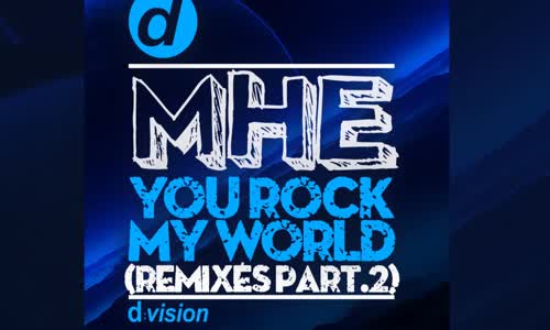 Mhe - You Rock My World (Remixes Part 2)