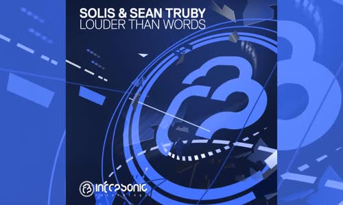 Solis & Sean Truby - Louder Than Words