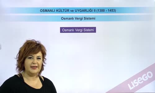 EBA TARİH LİSE - OSMANLI DEVLETİ KÜLTÜR VE UYGARLIĞI-EKONOMİ(1300-1453)-OSMANLI VERGİ SİSTEMİ