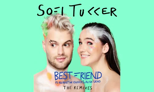  Sofi Tukker - Best Friend Amine Edge & Dance Remix