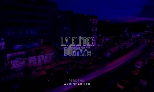 Perdenin Ardındakiler - Laleli'den Dünyaya Keşfedilmesi Gereken Şarkılar