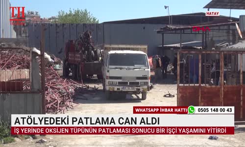 ATÖLYEDEKİ PATLAMA CAN ALDI